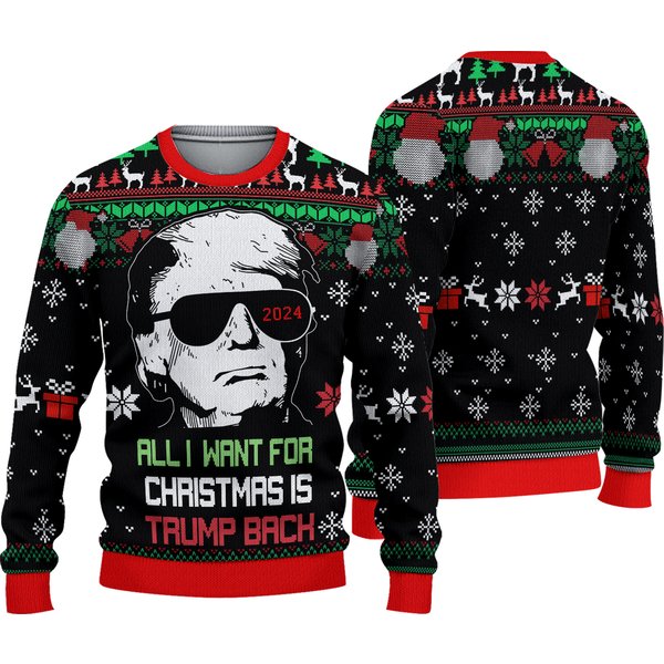 All I Want For Christmas Is Trump Back 2024 Sweater-image