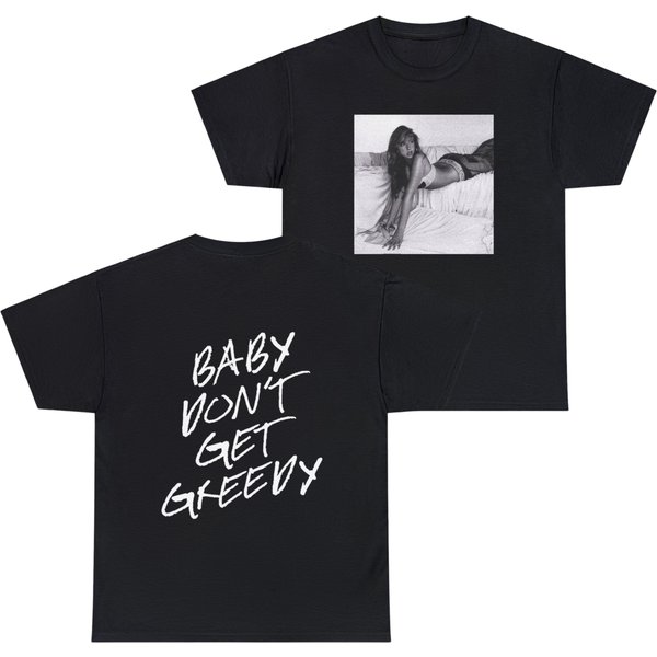 Greedy Tate Mcrae Tshirt Merch, Baby Dont Get Greedy Tate Mcrae Shirt-image