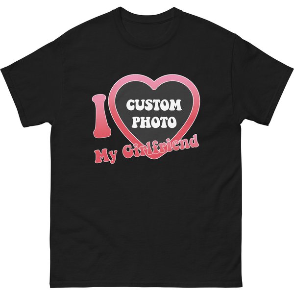 I Love My Girlfriend Custom Unisex Tee-image