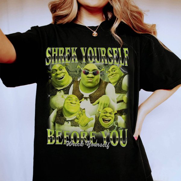 Shrek Meme Shirt: Shrek Yourself Before You Wreck Yourself-image