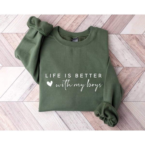 Life Is Better With My Boys Sweatshirt And Hoodie, Mom Of Boys Sweatshirt-image