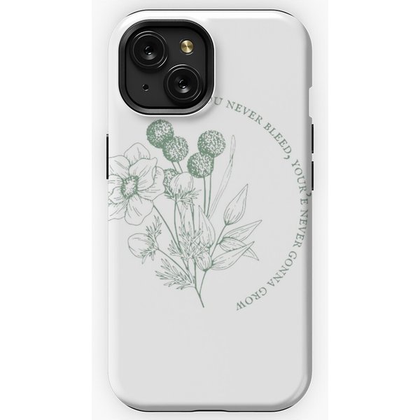 And If You Never Bleed, Your'e Never Gonna Grow Iphone Case-image