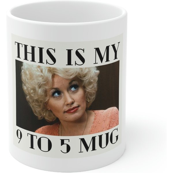 Dolly - This Is My 9 To 5 - Mug