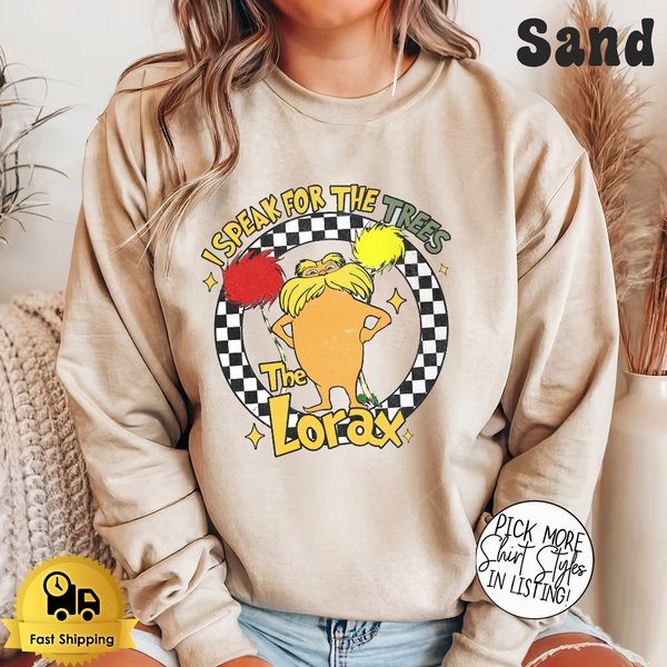 The Lorax I Speak For The Trees Happy Dr Seuss Day Sweatshirt,-image