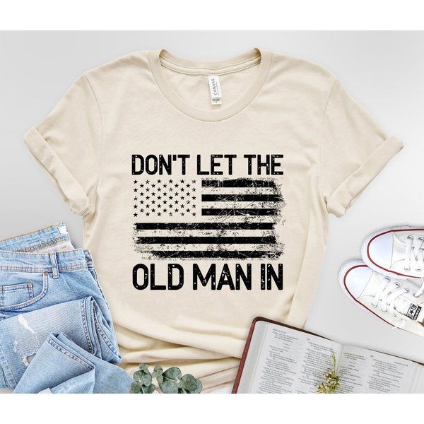 Don't Let The Old Man In T-Shirt-image