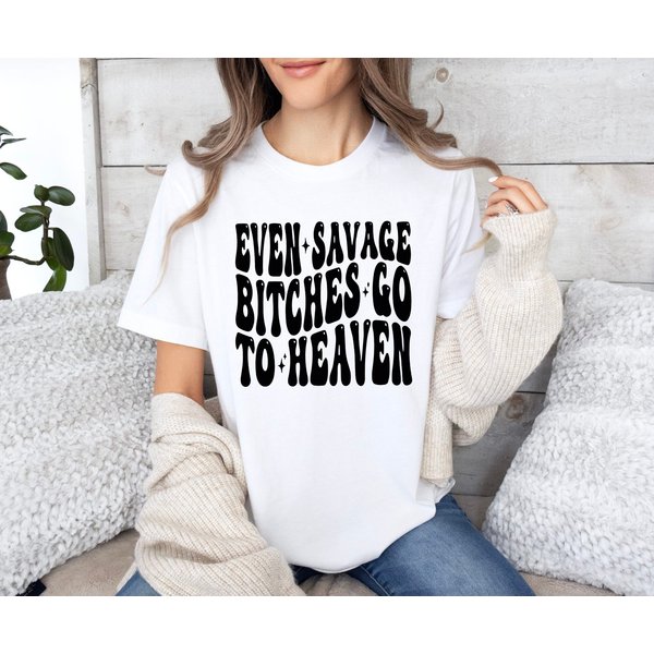 Even Savage Bitches Go To Heaven Shirt, Jelly Rapper Music Shirt, Country Music Shirt-image