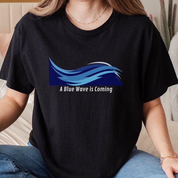A Blue Wave Is Coming T-Shirt, Progressive Tshirt, Vote Liberal Tee-image