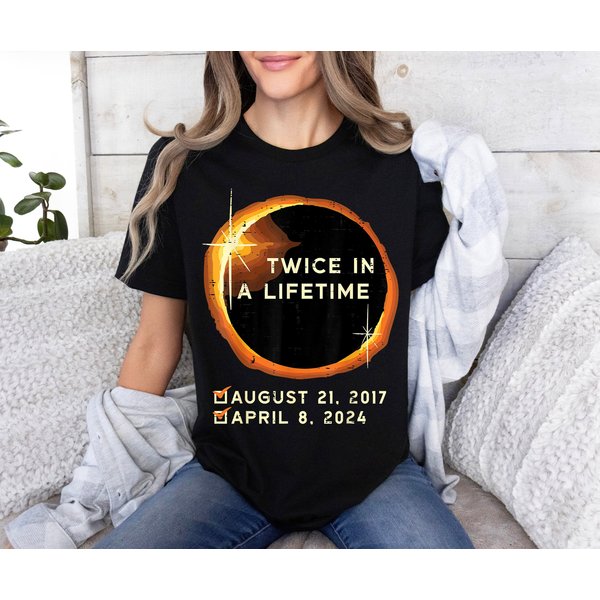 Twice In A Lifetime 2024 Total Solar Eclipse Shirt, Twice In A Lifetime 2017 2024-image