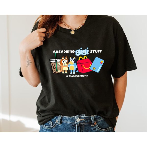 Busy Doing Gigi Stuff Blueydad Grandma Shirt, Blueydad Birthday Shirt-image