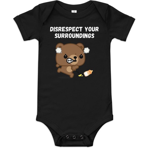 Disrespect Your Surroundings Baby Onesie