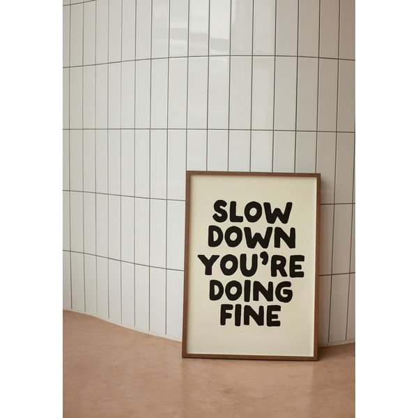 Slow Down You're Doing Fine | Matte Art Print-image