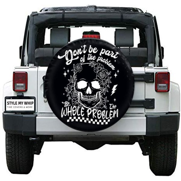 Dont Be Part Of The Problem Be The Whole Problem Funny Spare Tire Cover-image