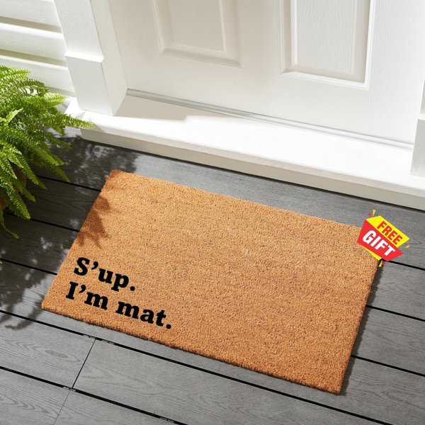 Sup I'm Mat Doormat, Home Sweet Home Doormat, Welcome Mat