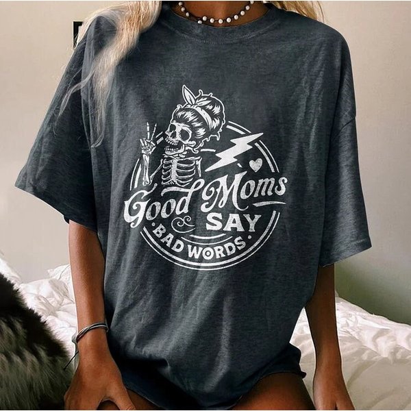 Good Mom Say Bad Words T-Shirt, Good Mom Skeleton T-Shirt-image