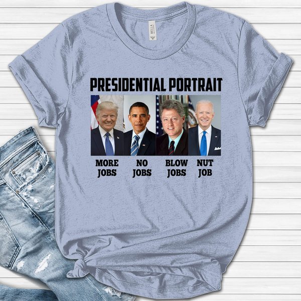 Presidential Portrait Shirt - Sarcastic Shirt - Women's Tee - Mens Shirts-image