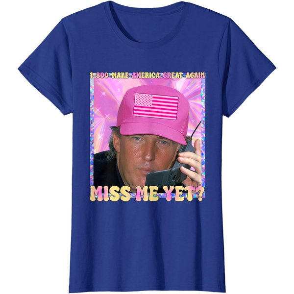Trump 2024 T Shirt President Funny Miss Me Yet Pink T-Shirt-image