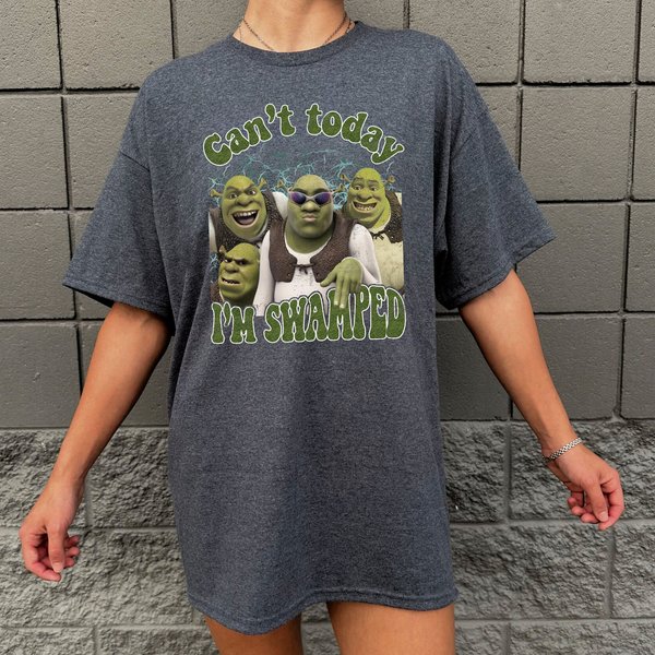 Can't Today I'm Swamped T-Shirt - Humorous Shrek Inspired Tee, Funny Meme Shirt-image