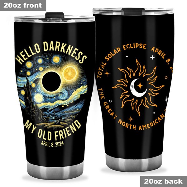 Hello Darkness My Old Friend Solar Eclipse April 8 2024 Tumbler 20Oz, The Great North American Gift-image