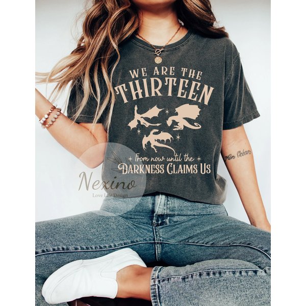 We Are The Thirteen Tshirt From Now Until The Darkness Claims Us, Throne Of Glass Shirt-image