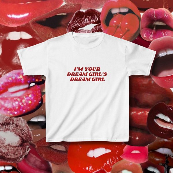I'm Your Dream Girls Dream Girl Baby Tee, Pride Tshirt