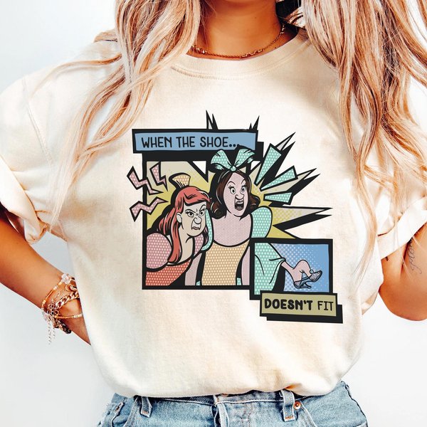 Anastasia And Drizella When The Shoe Doesn't Fit T-Shirt, Cinde Princess Step Sisters Shirt-image