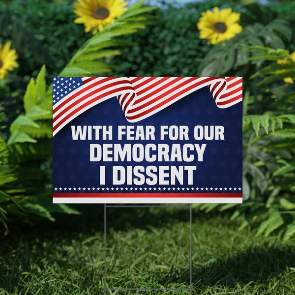 With Fear For Our Democracy I Dissent Yard Sign, I Vote Sign, Social Justice Sign-image