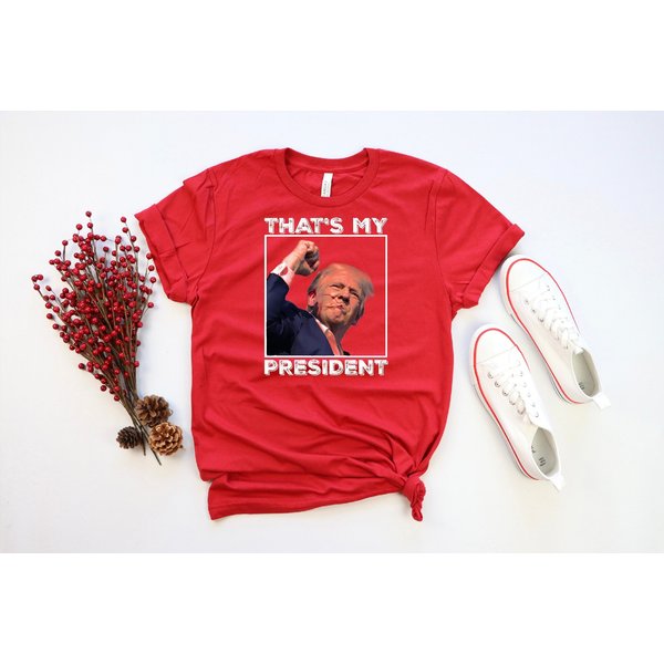 That Is My President, Donald Trump Shooting Tee, Fight Trump Shirt-image