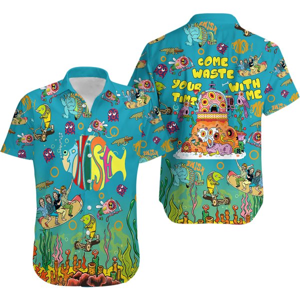 Phish Come Waste Your Time With Me Hawaiian Shirt-image