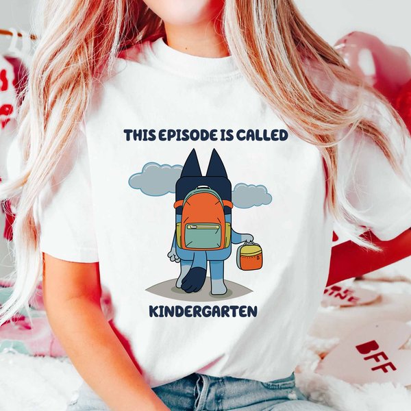 This Episode Is Called Kindergarten Blueydad Shirt, Blueydad Back To School Shirt-image