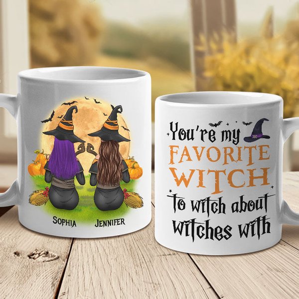 You're My Favorite Witch To Witch About Witches With - Personalized Mug, Halloween Ideas-image
