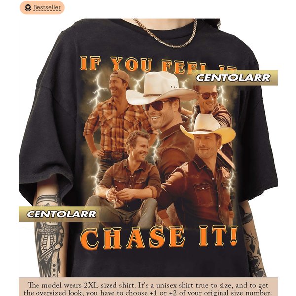 If You Feel It Chase It Glen Powell As Tyler Owens Twisters Shirt-image