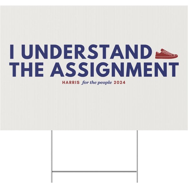 Kamala Harris I Understand The Assignment Kamala Harris 2024 Plastic Yard Sign-image