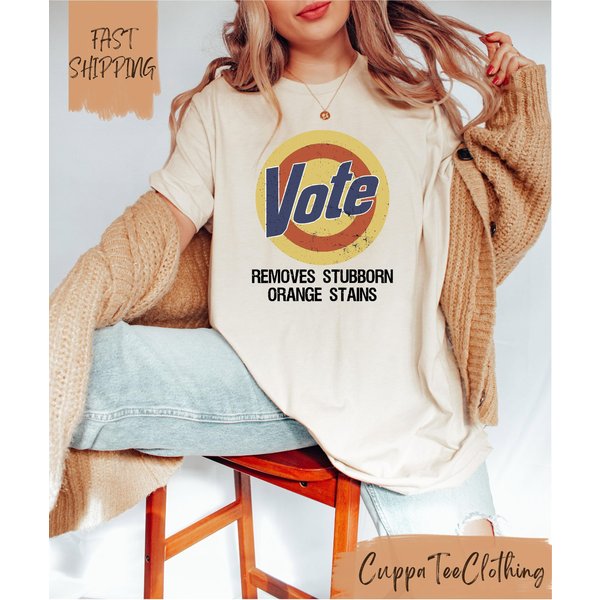 Vote Removes Stubborn Orange Stains Shirt / Anti Trump Shirt-image