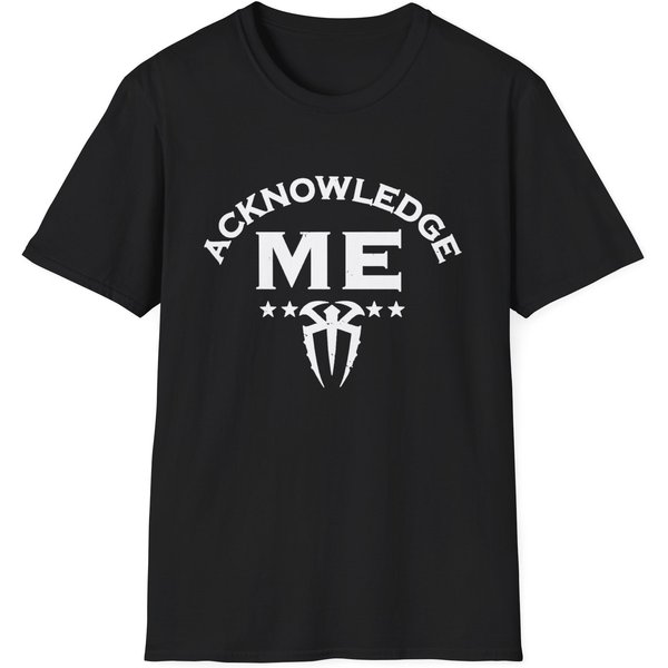 Roman Reigns Acknowledge Me T-Shirt-image