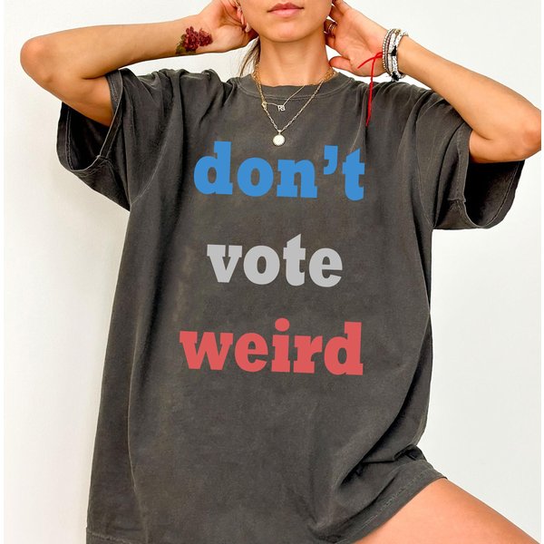 Vote Kamala Harris Shirt, Don't Vote Weird T-Shirt, Madam President 47 Shirt-image