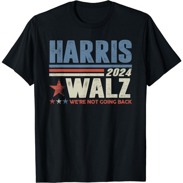 Harris Walz 2024 For President We're Not Going Back T-Shirt-image