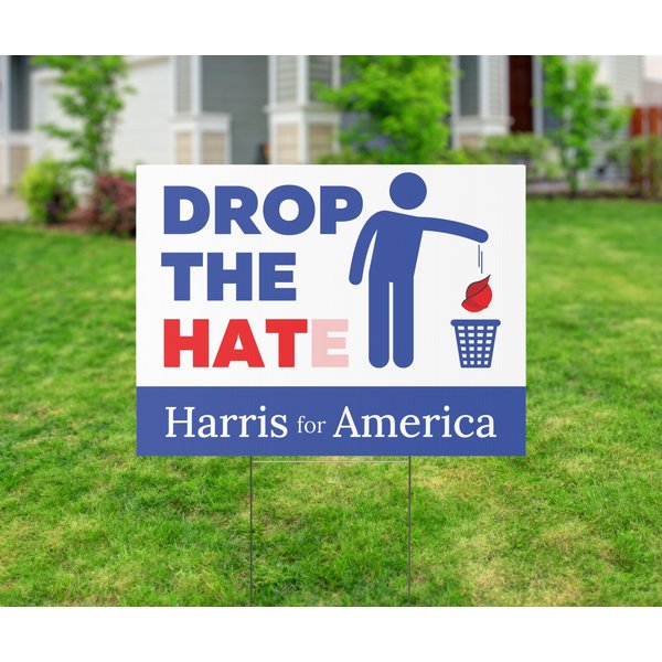 Drop The Hate Yard Sign, Kamala Harris Yard Sign, Harris For President-image