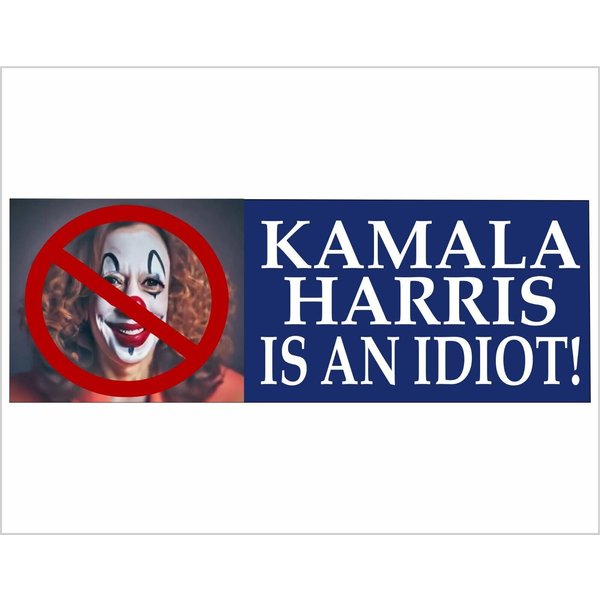 Kamala Harris Is An Idiot Car Magnet Anti Kamala Car Magnet