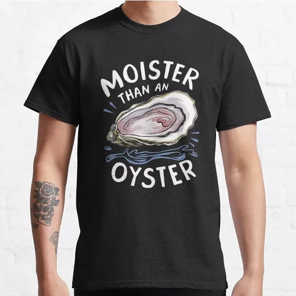Moister Than An Oyster Shucking Funny Shellfish Shucker T-Shirt-image