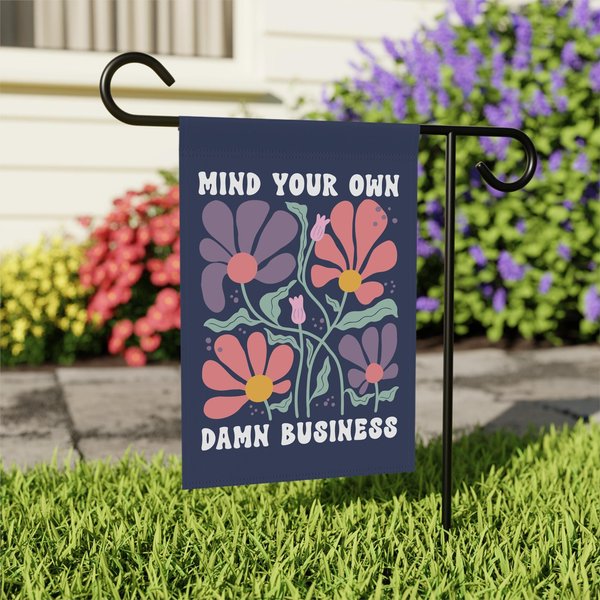 Mind Your Own Damn Business Tim Walz Garden Flag Summer Harris