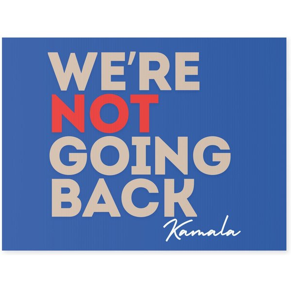 We're Not Going Back Kamala Yard Sign-image