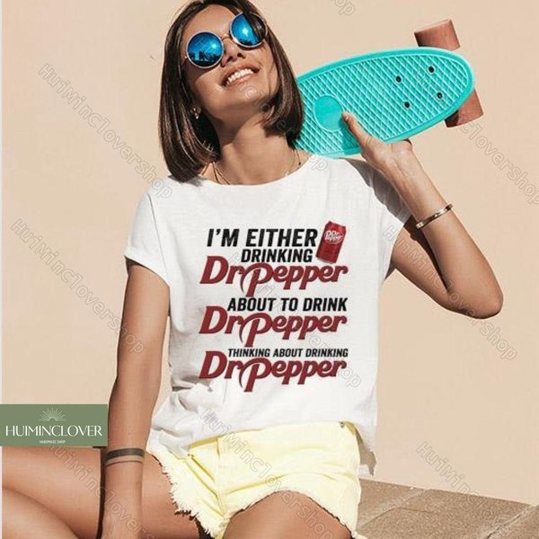 I'm Drinking Dr Pepper T-Shirt For Enthusiasts-image