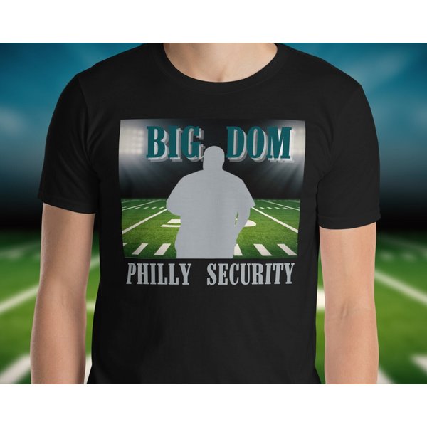 Big Dom Eagles Shirt Funny Security Tshirt-image