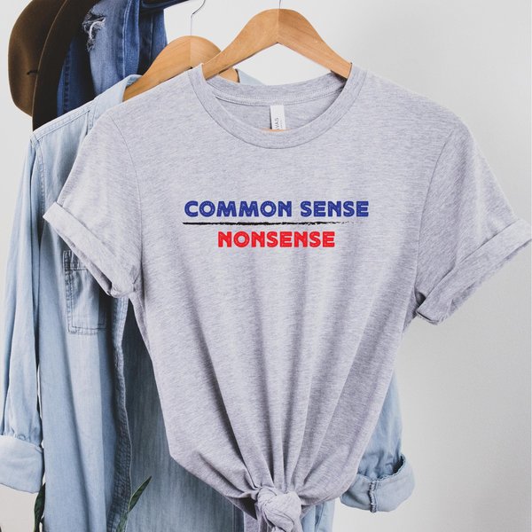 Common Sense Over Nonsense T-Shirt | Support The Democratic-image