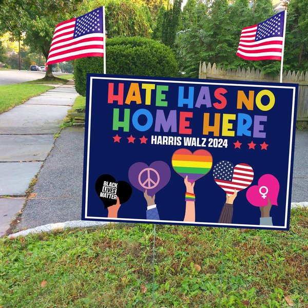 Harris Walz Yard Sign, Hate Has No Home Here Yard Sign, President Kamala Harris 2024 Sign-image