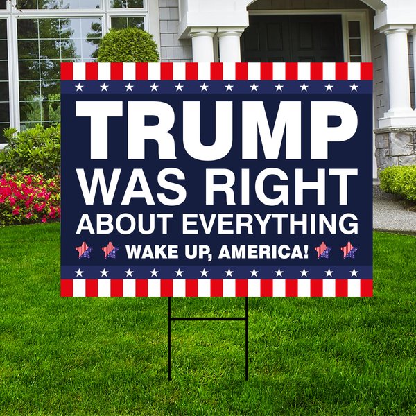 Trump Was Right About Everything Yard Sign - Coroplast Donald Trump For President 2024 Take America Back Yard Sign-image