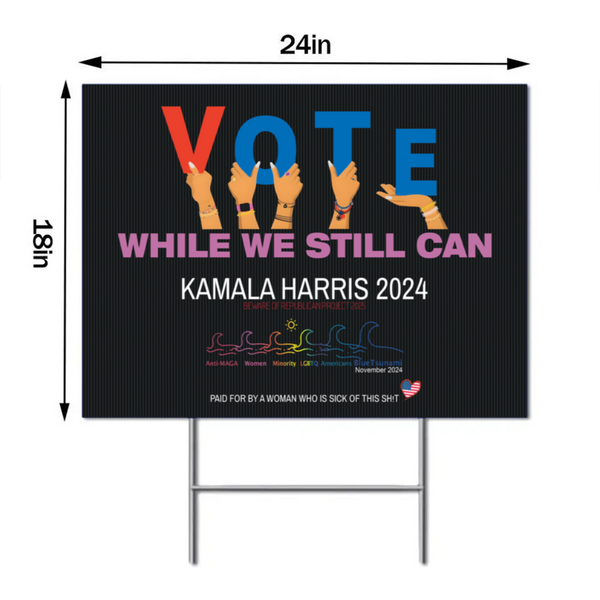 Vote While We Still Can Yard Sign, Kamala Harris For President Lawn Sign-image