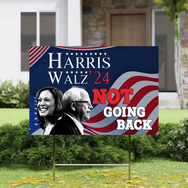 Harris Walz We Are Not Going Back Yard Sign, Kamala Harris Tim Walz Yard Sign-image