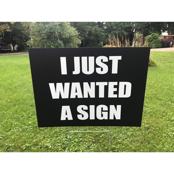 I Just Wanted A Sign Yard Sign-image
