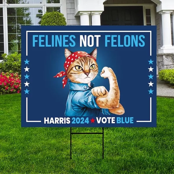 Kamal Harris For President 2024 Sign, Felines Not Felons Yard Signs-image